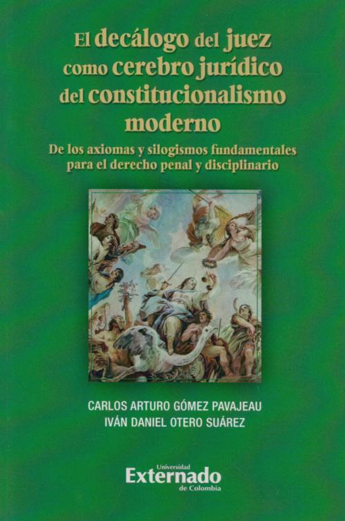 El DecÃ¡logo del Juez como Cerebro JurÃ­dico del Constitucionalismo Moderno.