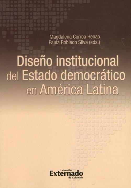DiseÃ±o Institucional del Estado DemocrÃ¡tico en AmÃ©rica Latina.